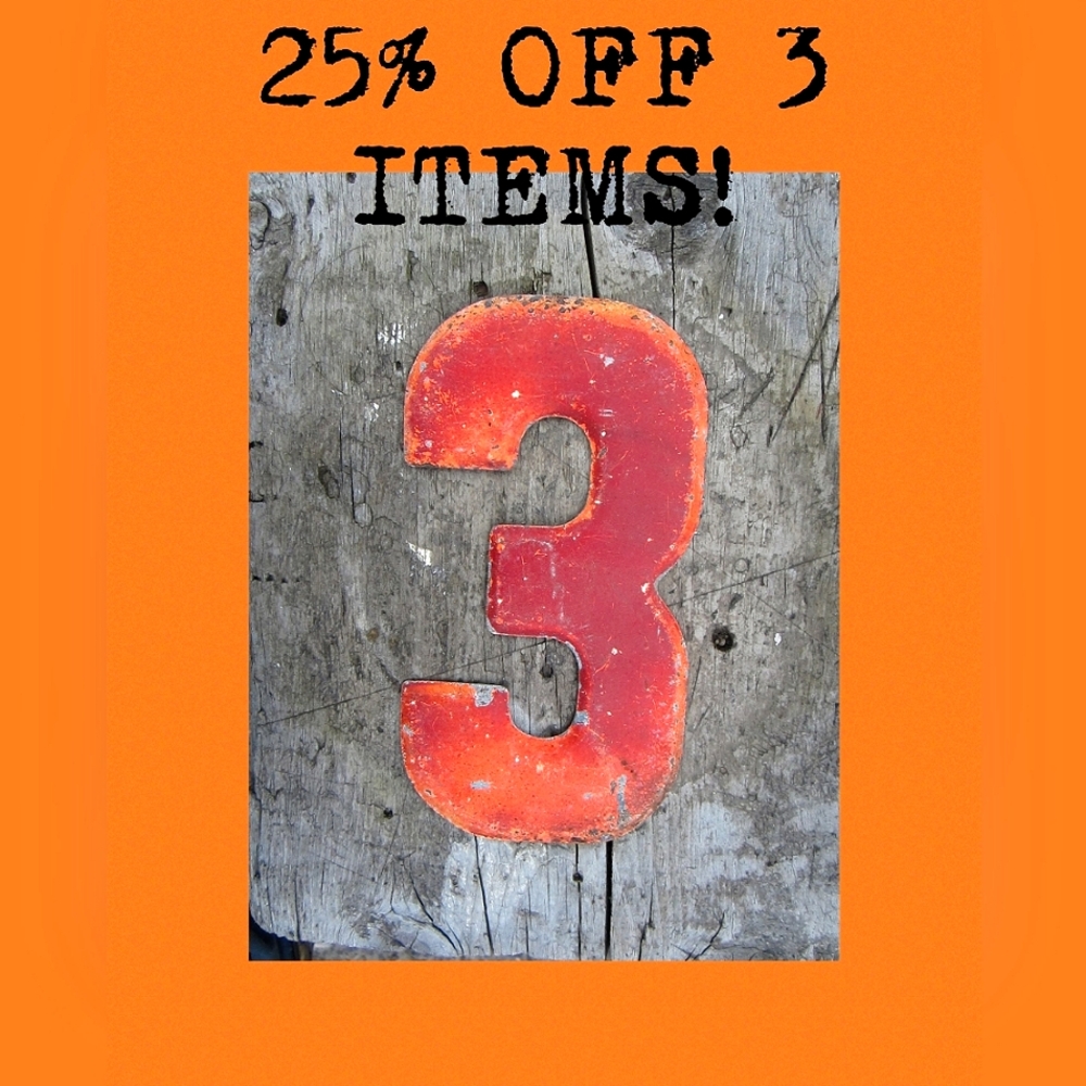 25% OFF 3 ITEMS OR MORE!